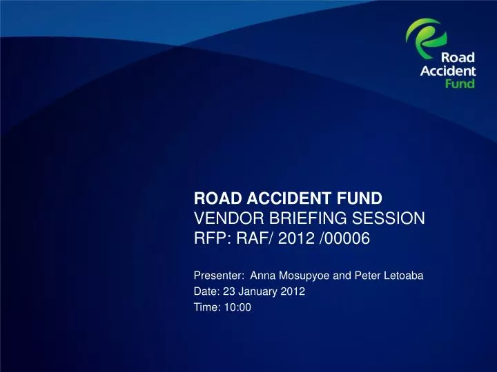 road accident fund vendor briefing session rfp raf 2012 00006