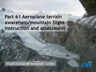 Part 61 Aeroplane terrain awareness/mountain flight instruction and assessment