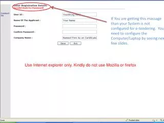 Use Internet explorer only. Kindly do not use Mozilla or firefox