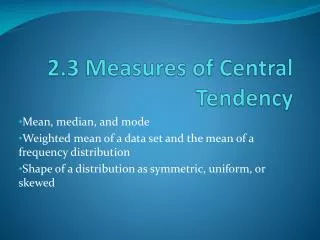 2.3 Measures of Central Tendency