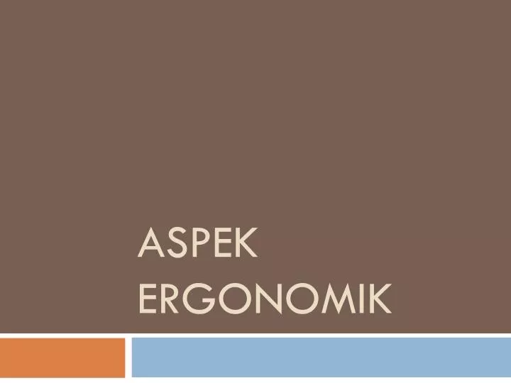 aspek ergonomik