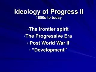 Ideology of Progress II 1800s to today