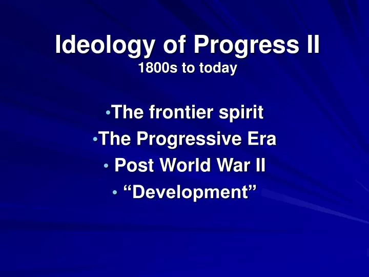 ideology of progress ii 1800s to today