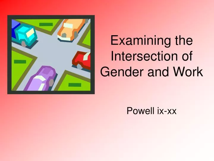 examining the intersection of gender and work