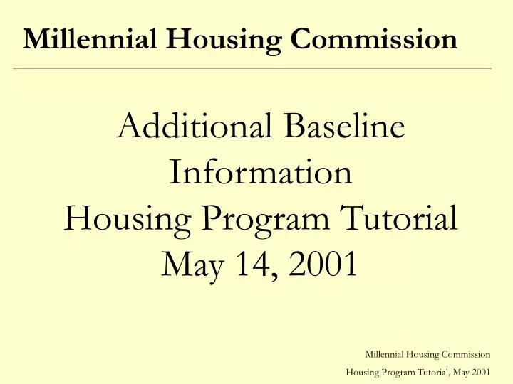 additional baseline information housing program tutorial may 14 2001