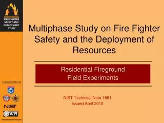 Multiphase Study on Fire Fighter Safety and the Deployment of Resources