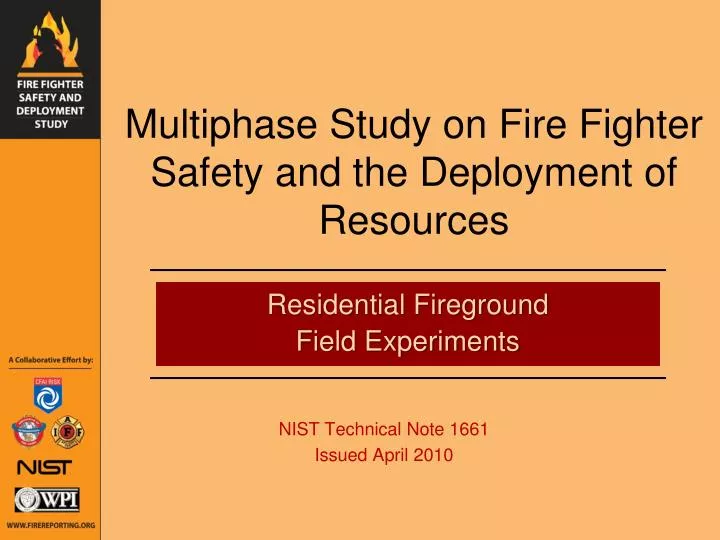 multiphase study on fire fighter safety and the deployment of resources