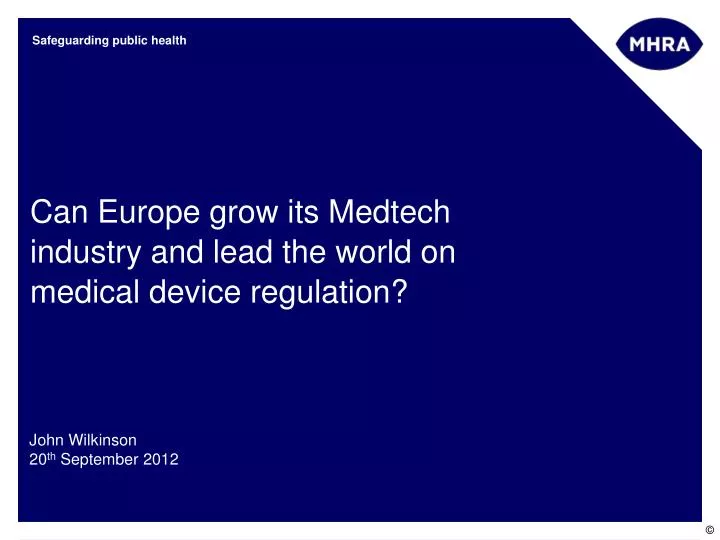 can europe grow its medtech industry and lead the world on medical device regulation