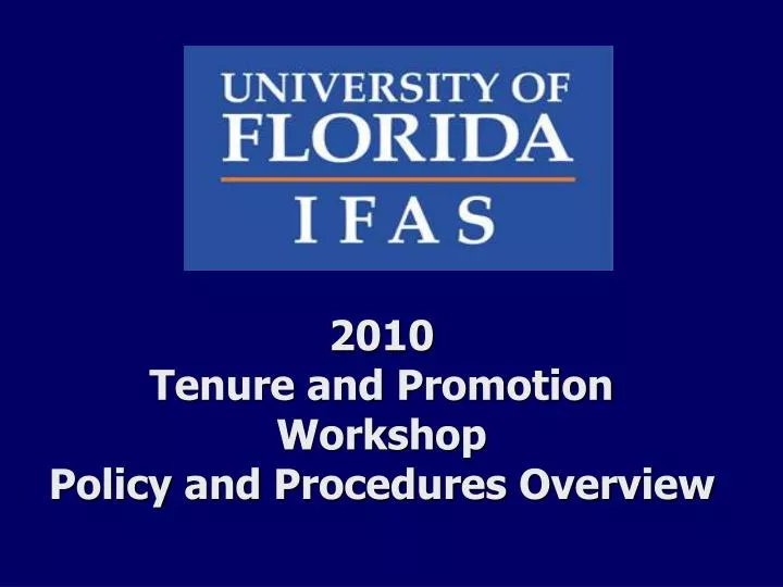 2010 tenure and promotion workshop policy and procedures overview