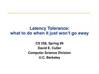 Latency Tolerance: what to do when it just won’t go away