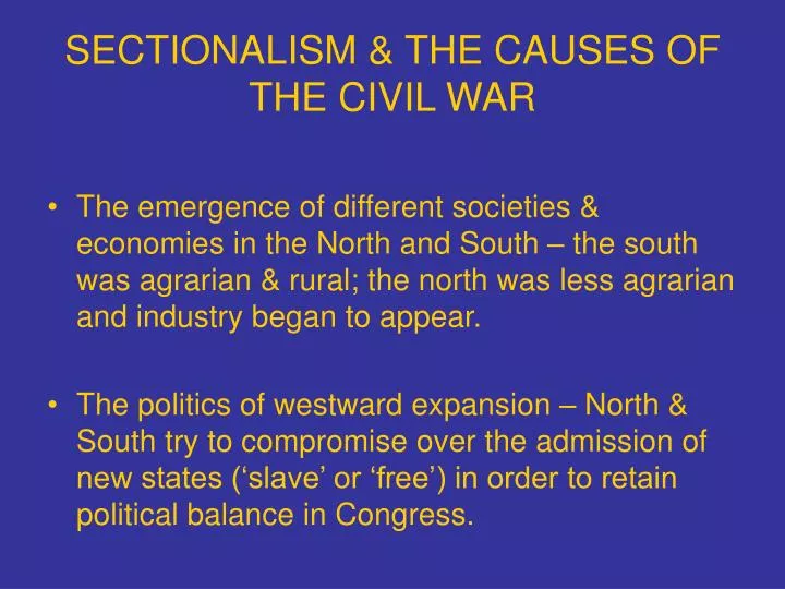 sectionalism the causes of the civil war