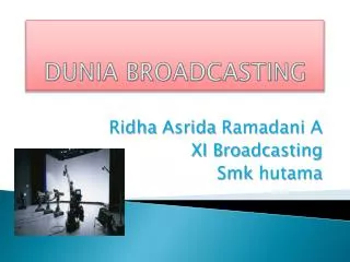 dunia broadcasting