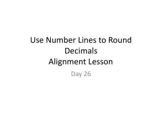 Use Number Lines to Round Decimals Alignment Lesson