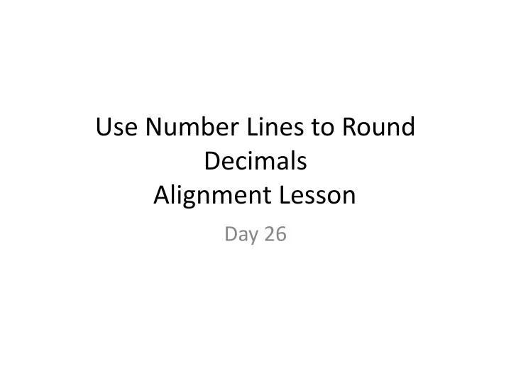use number lines to round decimals alignment lesson