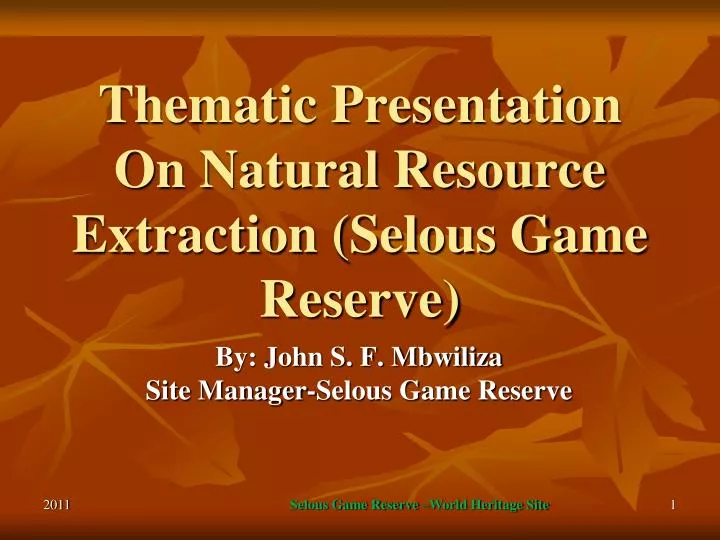 thematic presentation on natural resource extraction selous game reserve