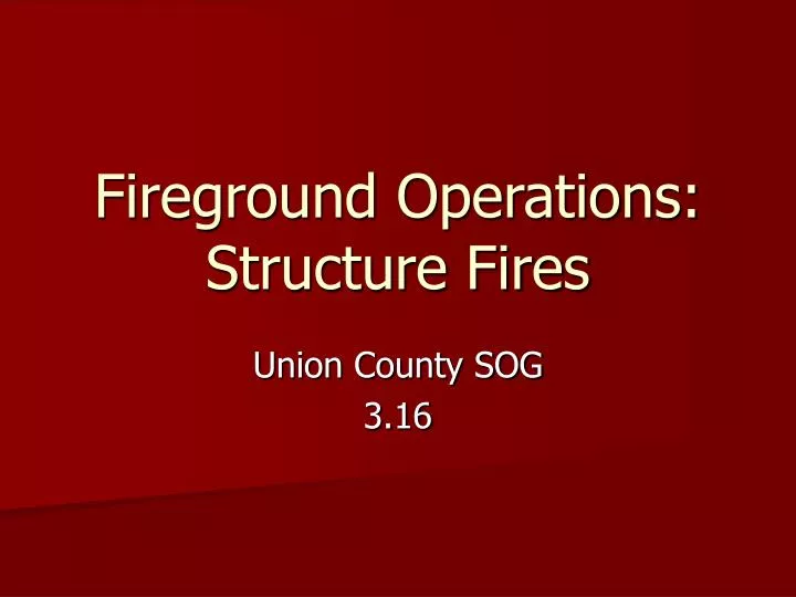 fireground operations structure fires