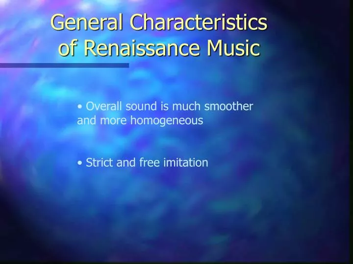 general characteristics of renaissance music