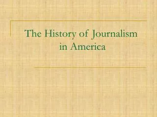 The History of Journalism in America