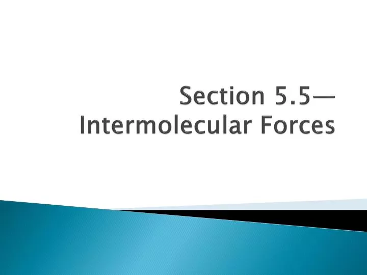 section 5 5 intermolecular forces