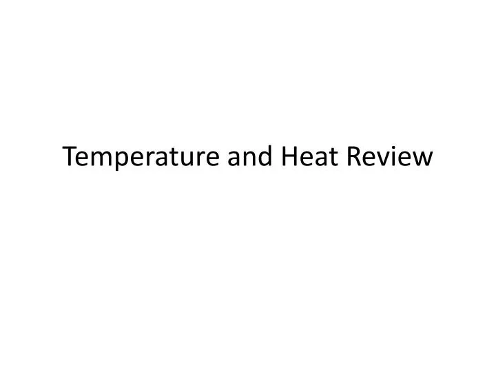 temperature and heat review