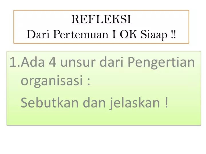 refleksi dari pertemuan i ok siaap