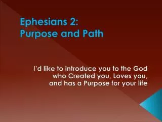 Ephesians 2: Purpose and Path