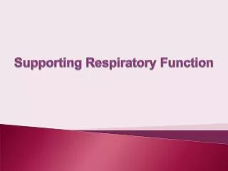 Supporting Respiratory Function