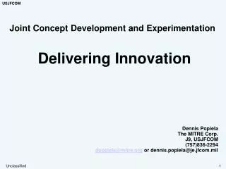 Joint Concept Development and Experimentation Delivering Innovation