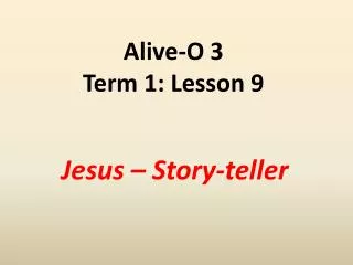 Alive-O 3 Term 1: Lesson 9
