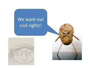 We want our civil rights!