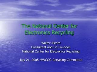 The National Center for Electronics Recycling