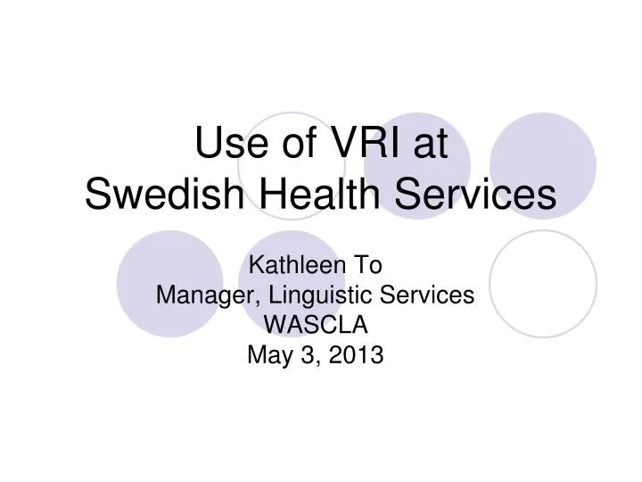 use of vri at swedish health services