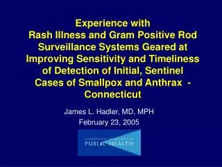 James L. Hadler, MD, MPH February 23, 2005