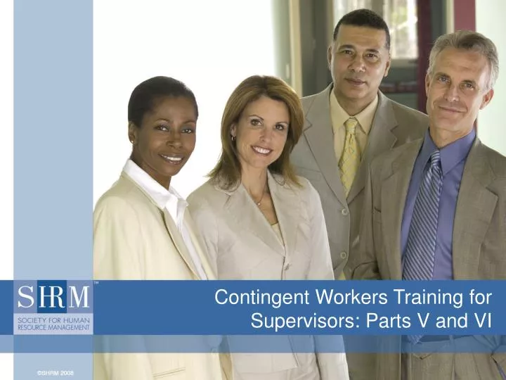 contingent workers training for supervisors parts v and vi