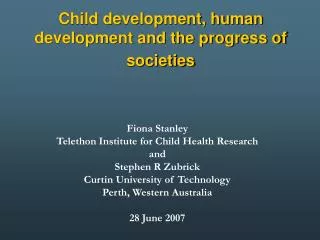 Child development, human development and the progress of societies
