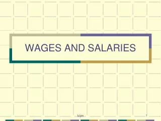 WAGES AND SALARIES