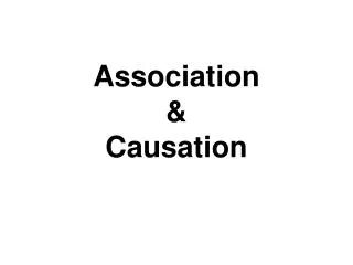 Association &amp; Causation