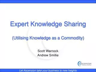 Expert Knowledge Sharing (Utilising Knowledge as a Commodity)
