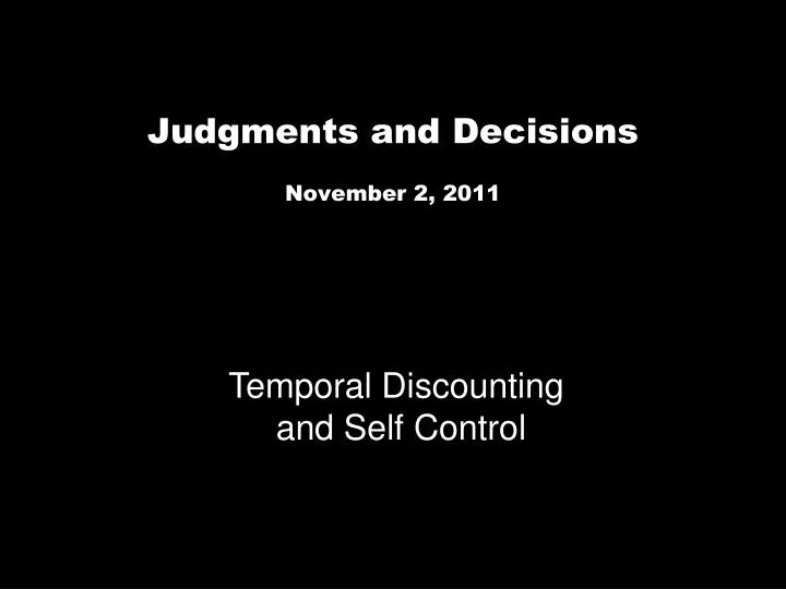 judgments and decisions november 2 2011