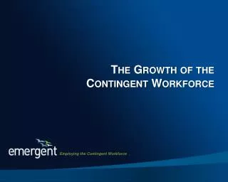 The Growth of the Contingent Workforce