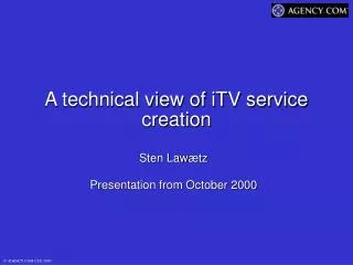 A technical view of iTV service creation