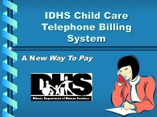 idhs child care telephone billing system