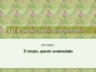 la consecutio temporum