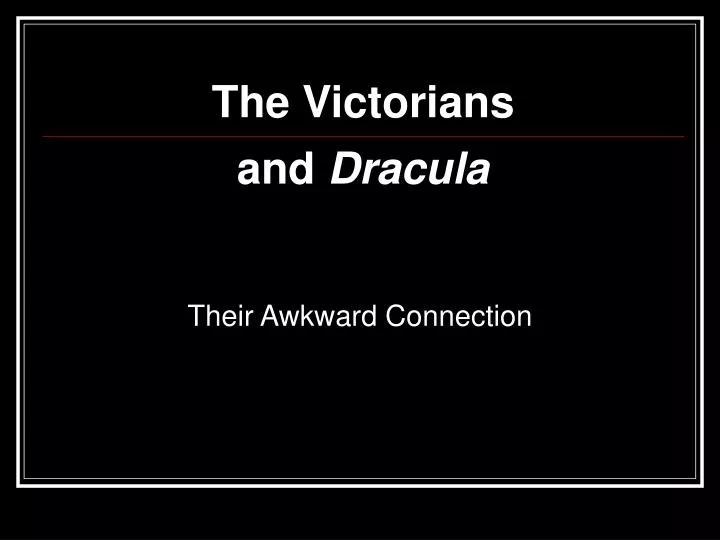 the victorians and dracula