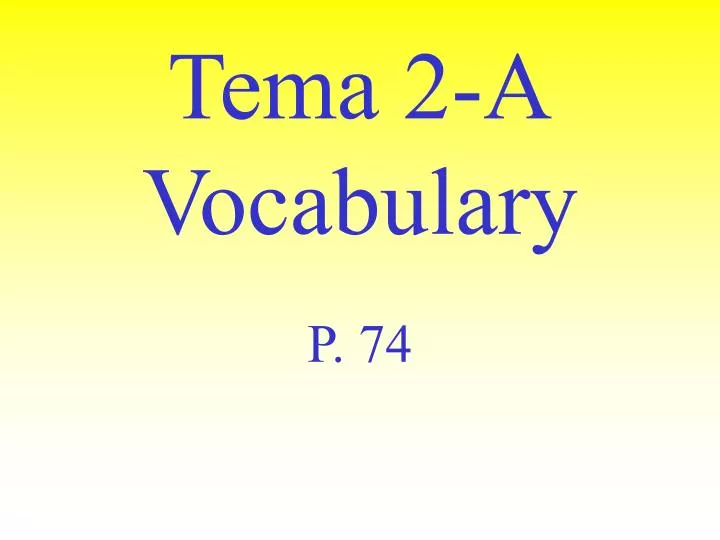 tema 2 a vocabulary