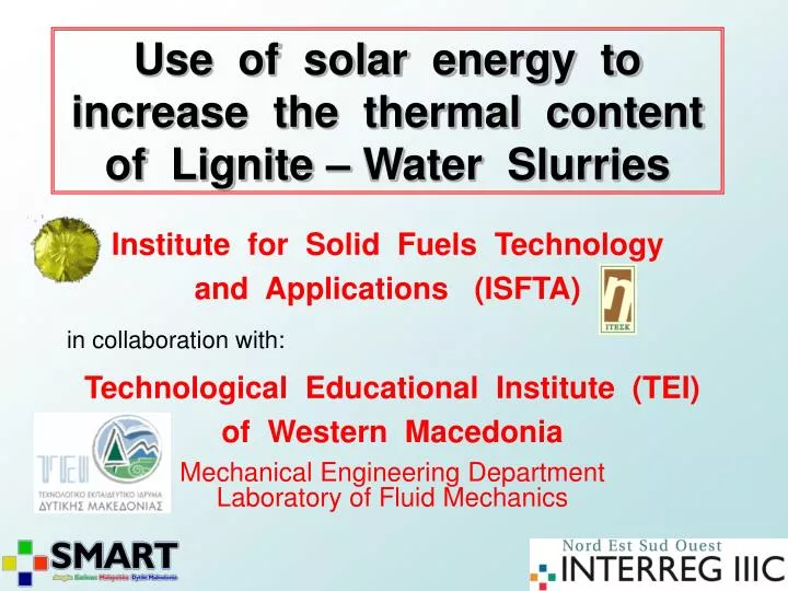 use of solar energy to increase the thermal content of lignite water slurries