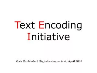t ext e ncoding i nitiative