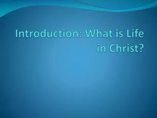 introduction what is life in christ