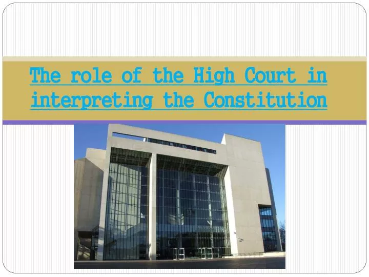 the role of the high court in interpreting the constitution