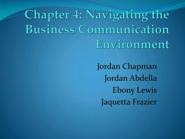 chapter 4 navigating the business communication environment